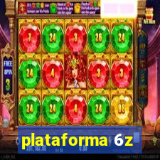 plataforma 6z